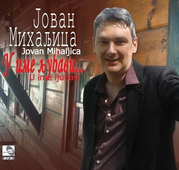 Jovan Mihaljica 2017 - U ime ljubavi 35132730_prednja