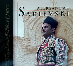 Aleksandar Sarievski 2001 - Macedonian Folklore Classics 47161469_Aleksandar_Sarievski_2001-a